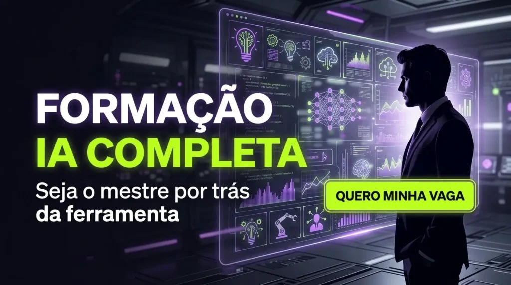 Banner publicitário do curso Formação IA Completa mostrando um profissional visualizando uma interface digital futurista com gráficos e redes neurais, com o texto: Seja o mestre por trás da ferramenta.
